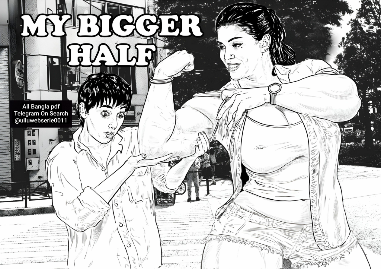 My Bigger Half @ulluwebseries0011 Telegram on Search Chapter 1.5 cover