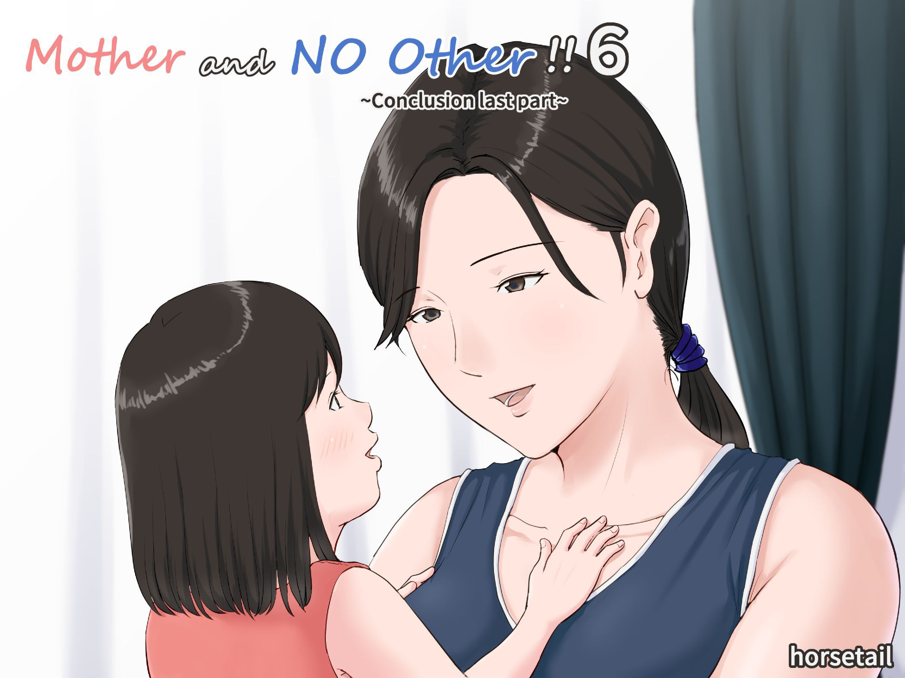 Mother, It Has To Be You!!! [Horsetail] -PART6 cover